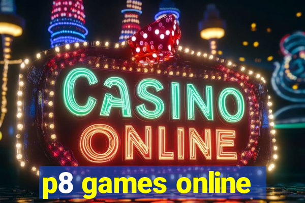 p8 games online